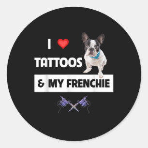 Adesivo Eu Adoro Tatuagens E Meu Bulldog Francês Francês