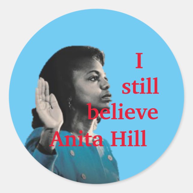 Adesivo Eu Ainda Acredito Em Anita Hill Sticker (Frente)