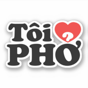 Adesivo Eu Amo (Amo) Pho (Tôi ❤ PHỞ) Língua Vietnamita