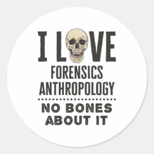Adesivo Eu Amo Antropologia Forense Sem Ossos Sobre Isso