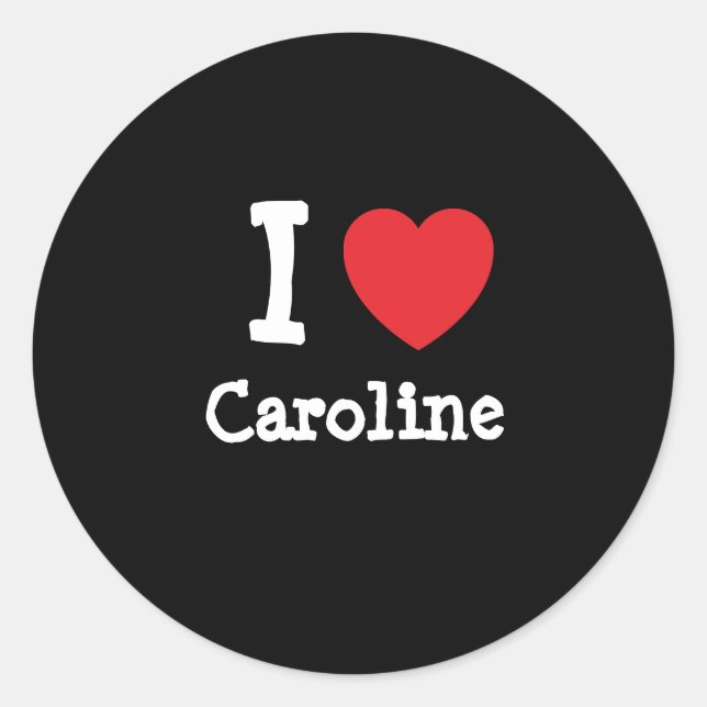 Adesivo Eu amo Caroline Heart T-Shirt (Frente)