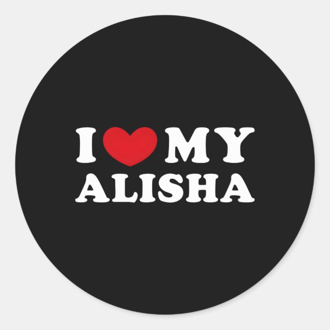 Adesivo Eu Amo Minha Alisha Eu Sou Minha Alisha (Frente)