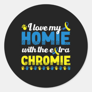 Adesivo Eu Amo Minha Casa Com Um Sindrom Extra Chromie Bai