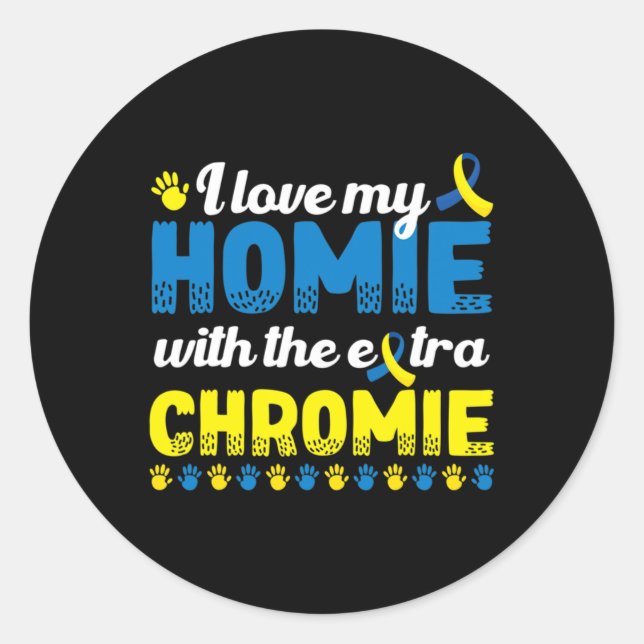 Adesivo Eu Amo Minha Casa Com Um Sindrom Extra Chromie Bai (Frente)