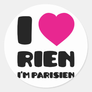 Adesivo Eu amo "Rien" que eu sou Parisien:)