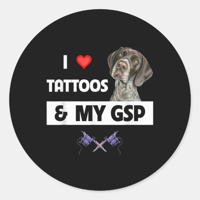 Adesivo Eu Amo Tatuagens E Meu Ponto Curto Alemão Da Gsp (Frente)