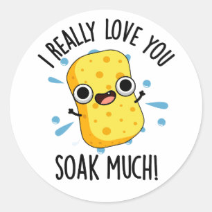 Adesivo Eu Amo Você Soak Muito Engraçado Esponja Pun