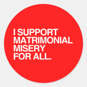 ADESIVO EU APOIO A MISÉRIA MATRIMONIAL - .PNG
