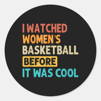 Adesivo Eu Assistia ao Basquete Feminino Antes de Ser Lega