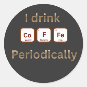Adesivo Eu Bebo Café Periodicamente Piada Química Café Eng