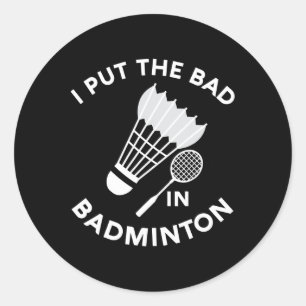 Adesivo Eu Coloquei O Mau Em Badminton Shuttle Birdie Rack