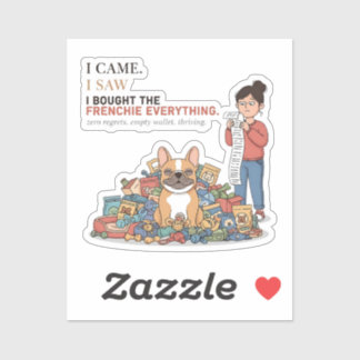 Adesivo Eu Comprei Tudo Para o Frenchie Tudo Divertido Bul