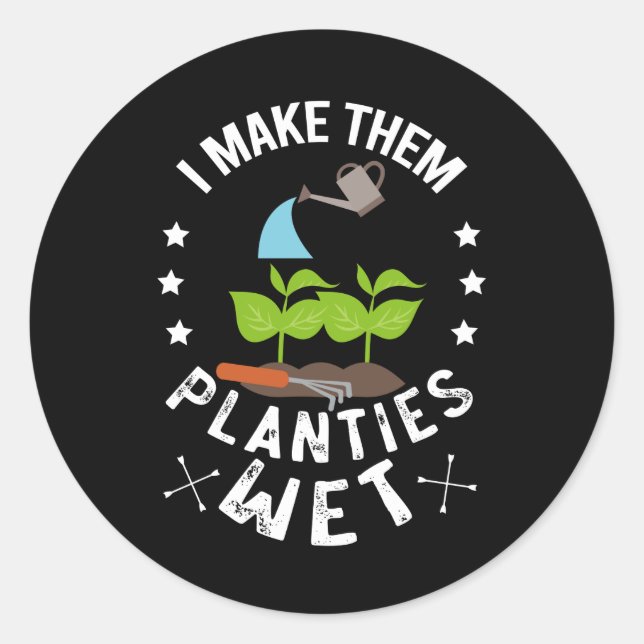 Adesivo Eu Deixo as Plantinhas Molhadas Presente para Jard (Frente)