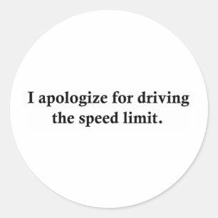 Adesivo Eu desculpo-me conduzindo o limite de velocidade