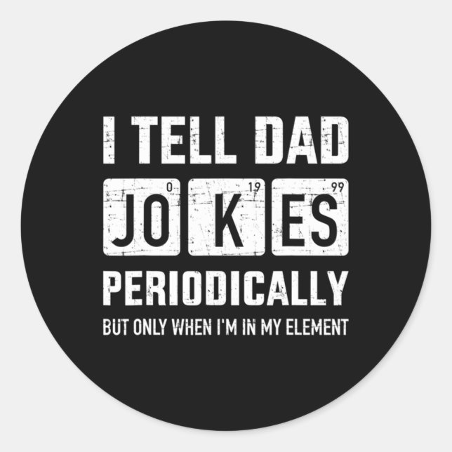 Adesivo Eu Digo Às Piadas Pais Periodicamente Dia de os pa (Frente)