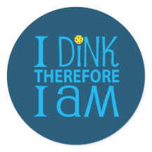 Eu Dink, Portanto, Eu Sou O Pickleball