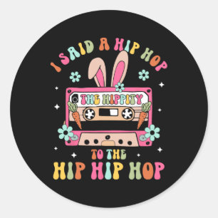 Adesivo Eu Disse Hip A Hippity Para Hop Hip Hop Coelho Eng