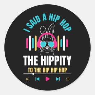 Adesivo Eu Disse "Hip Hippity" Para Salto "Hip Hop Bunny E