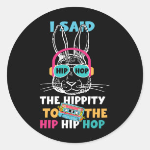 Adesivo Eu Disse "Hip Hippity" Para Salto "Hip Hop Bunny E