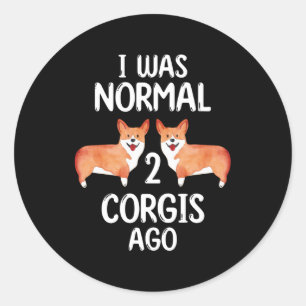 Adesivo Eu Era Normal 2 Corgis Ago Dift Para Amantes De Co