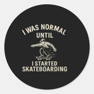 Adesivo Eu Era Normal Até Começar a Andar de Skate Gráfico
