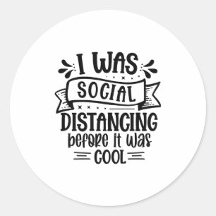 Adesivo Eu estava me distanciando socialmente antes de ser