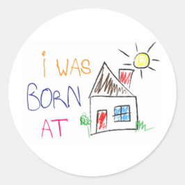 Adesivo "Eu estava nascer em casa"
