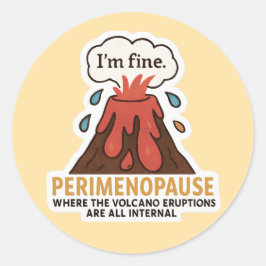 Adesivo Eu Estou Bem Vulcão – Erupção Interna da Perimenop