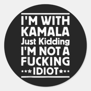Adesivo Eu Estou Com Kamala Apenas Brincando Não Sou Um Id