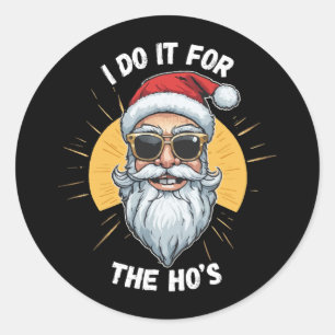 Adesivo Eu faço isso para os Ho s Natal engraçado santa