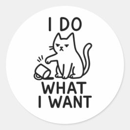 Adesivo Eu Faço O Que Eu Quero Gato - Atitude Felina Engra
