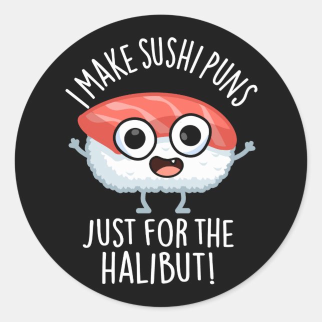 Adesivo Eu faço piadas de sushi só pelo halibute Piada de  (Frente)