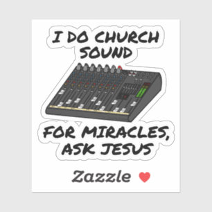 Adesivo Eu Faço Sons De Igreja Para Milagres Perguntar A J