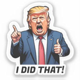 Adesivo "Eu Fiz Isso!" Cartoon Trump Vinyl Sticker
