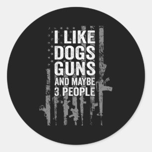 Adesivo Eu Gosto De Armas De Cães E Talvez Três Pessoas De