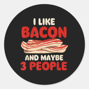 Adesivo Eu Gosto De Bacon E Talvez 3 Pessoas - Churrasco D