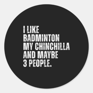 Adesivo Eu Gosto de Badminton Meu Amante de Chinchila Roed