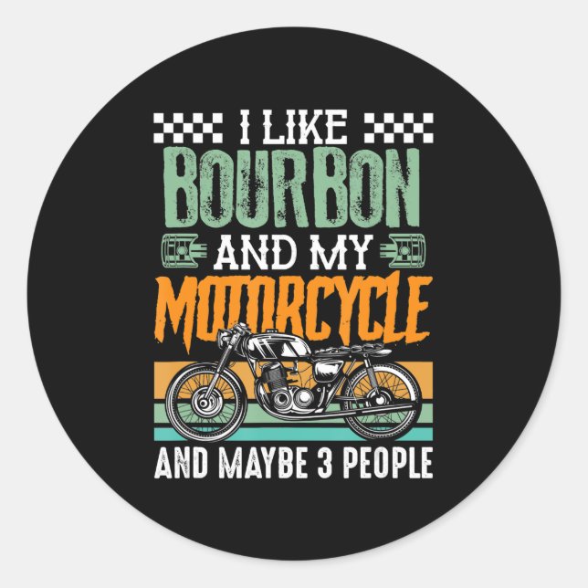 Adesivo Eu Gosto De Bourbon E Meu Presente De Moto (Frente)