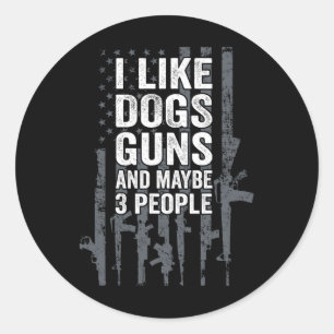 Adesivo Eu Gosto de Cães, Armas e Talvez 3 Pessoas - Diver