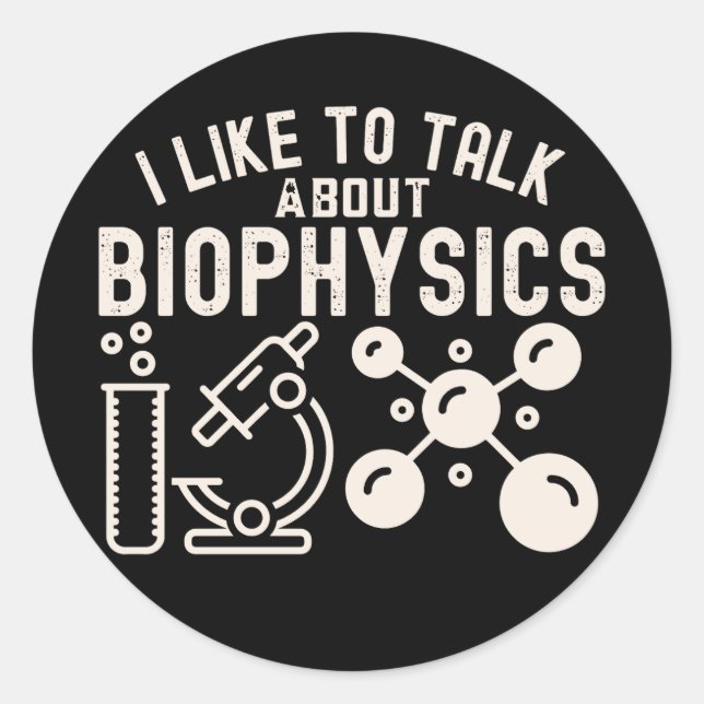 Adesivo Eu Gosto de Falar Sobre Biofísica (Frente)