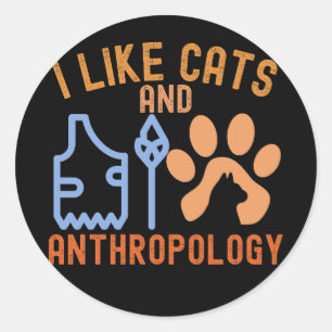 Adesivo Eu Gosto de Gatos e Antropologia, Citações de Antr