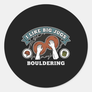 Adesivo Eu Gosto de Grandes Jarros Bouldering Escalada em