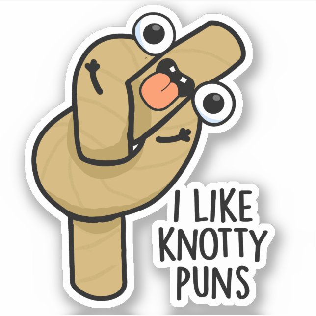 Adesivo Eu Gosto De Knotty Puns Engraçados (Frente)