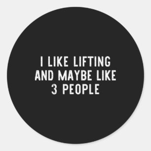 Adesivo Eu Gosto De Levantar Talvez 3 Pessoas De Peso Gym 