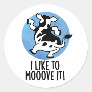 Adesivo Eu Gosto De Movimentá-La Bela Vaca.