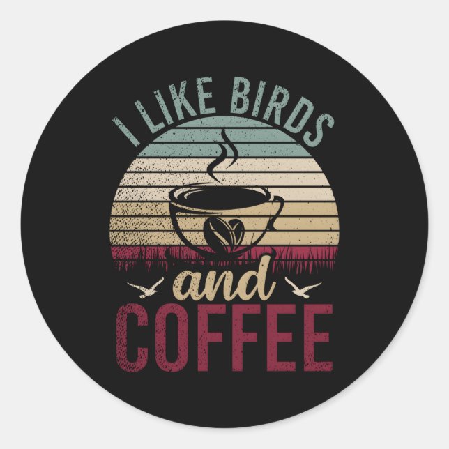 Adesivo Eu Gosto De Pássaros E Café (Frente)