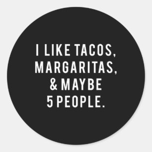 Adesivo Eu Gosto De Tacos Margaritas E De 5 Pessoas Na Ter