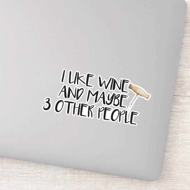 Adesivo Eu Gosto De Vinho Talvez Três Outras Pessoas (Detalhe)