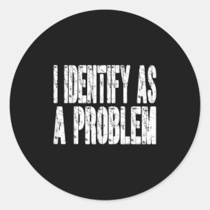 Adesivo Eu Identifico Como Um Problema Engraçado, Piada De