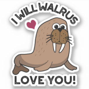 Adesivo Eu Irei Walrus Te Amo Um Engraçado Animal Pun